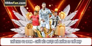Thể Thao UG 188M - Chốt Kèo Mượt Mà Không Lo Trễ Nhịp